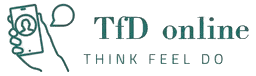 TfD online - Think Feel Do
